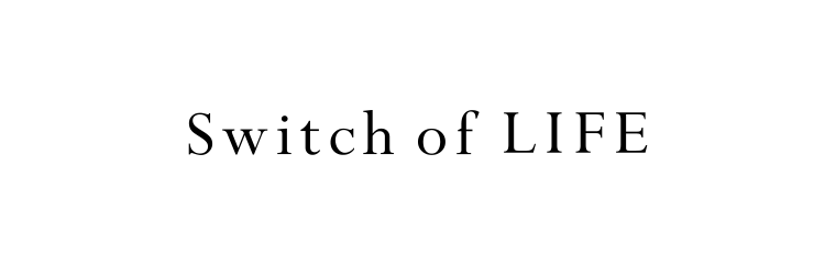 Switch of LIFE